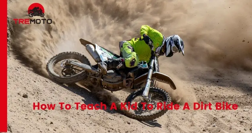 How To Teach A Kid To Ride A Dirt Bike