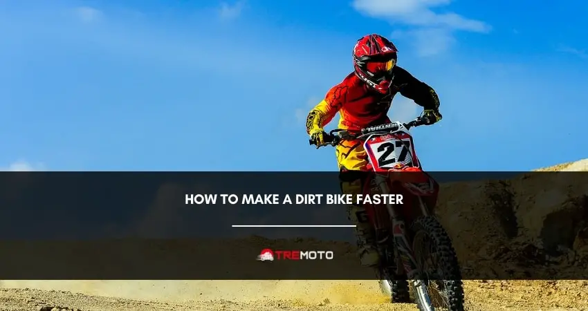 How To Make A Dirt Bike Faster