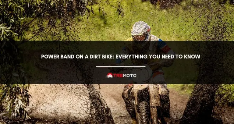 Power Band On A Dirt Bike: Everything You Need To Know