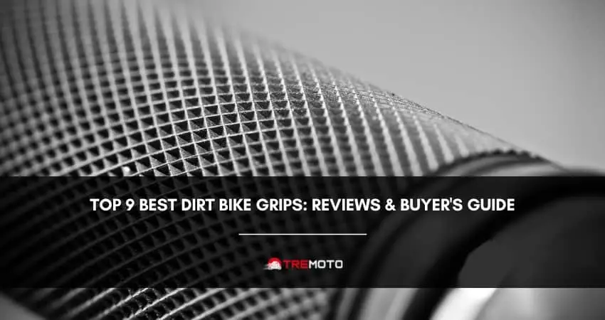 Best Dirt Bike Grips Reviews & Buyer's Guide