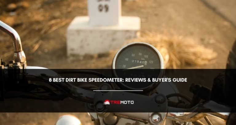 Top 8 Best Dirt Bike Speedometer: Comparison, Reviews & Buyer’s Guide