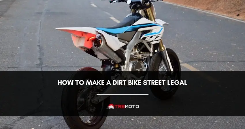 How To Make a Dirt Bike Street Legal