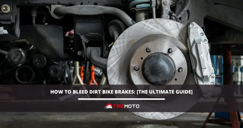 How To Bleed Dirt Bike Brakes