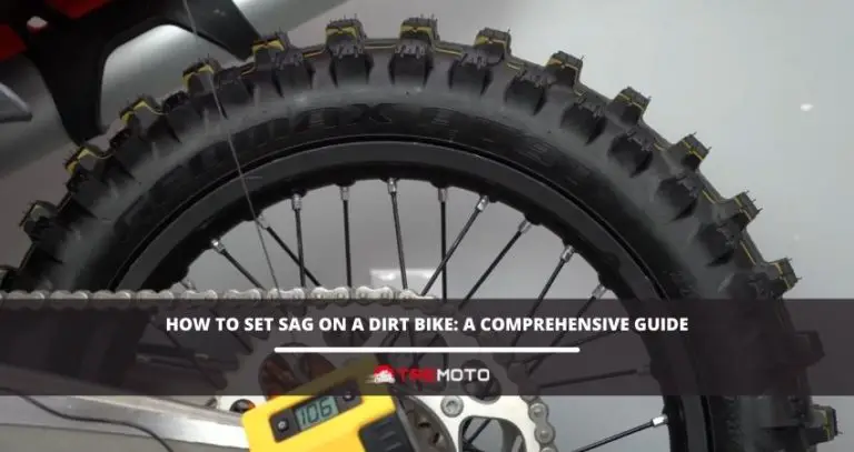 how to set sag on a dirt bike: A Comprehensive Guide