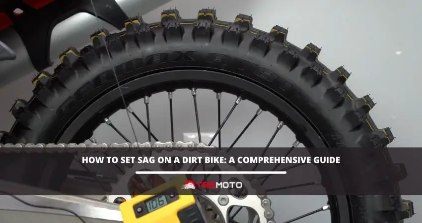 how-to-set-sag-on-a-dirt-bike-a-comprehensive-guide