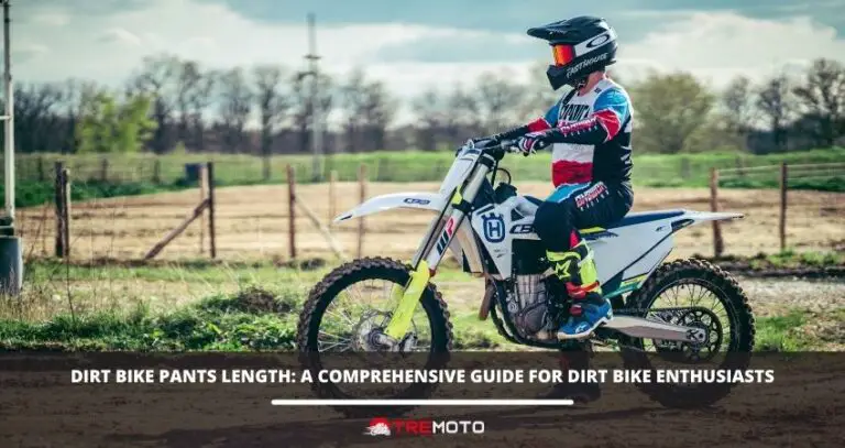Dirt Bike Pants Length: A Comprehensive Guide for Dirt Bike Enthusiasts