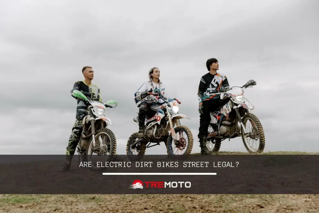 Are Electric Dirt Bikes Street Legal