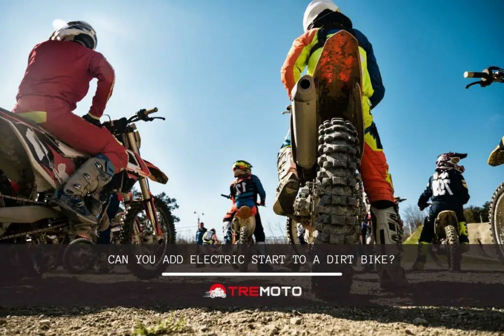 Can You Add Electric Start to a Dirt Bike