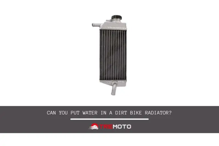 Can You Put Water in a Dirt Bike Radiator