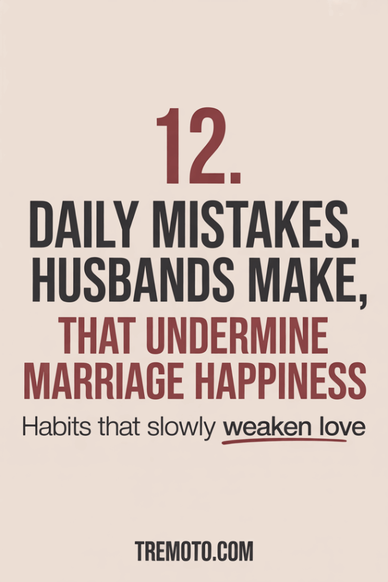 12 Things Husbands Do That Can Destroy a Marriage (and How to Fix Them)