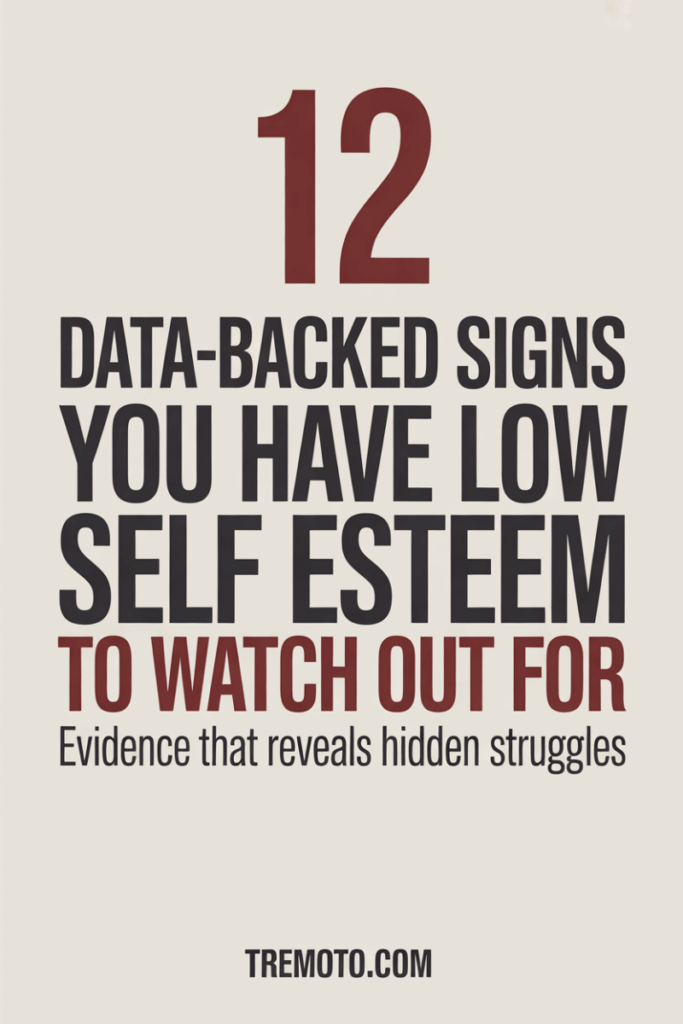 12 Data-Backed Signs You Have Low Self Esteem to Watch Out For
