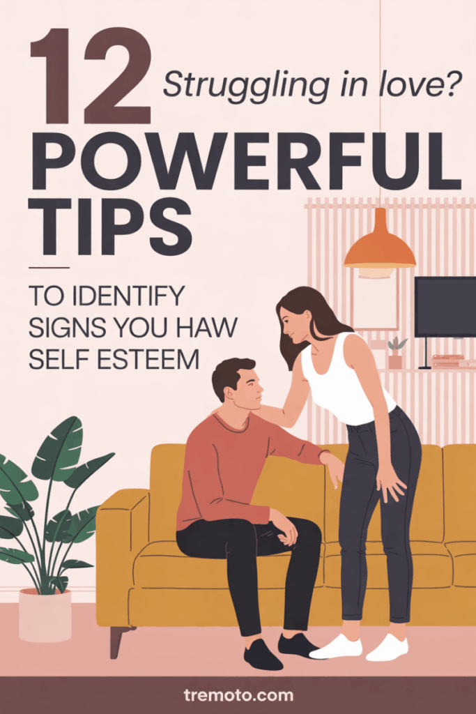 12 Powerful Tips to Identify Signs You Have Low Self Esteem